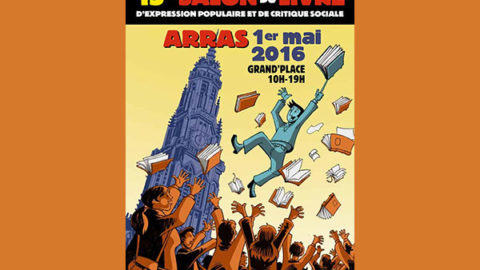 1er mai : les raisons de la colère à Arras | Journal des Activités Sociales de l'énergie | Affiche Salon livre Arras 2016
