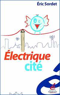 "Électrique cité" : journal d'un électricien multimilitant | Journal des Activités Sociales de l'énergie | couv sordet
