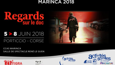 Le docu d’actu s’invite à Marinca | 51756 Marinca 2018 Regards sur le doc 5 au 8 juin 2018 a Porticcio Corse | Journal des Activités Sociales de l'énergie