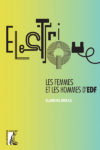 "Électrique" : au cœur d'EDF avec ceux qui "font le boulot" | Journal des Activités Sociales de l'énergie | 60157 electrique couverture