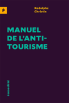 "Le tourisme, c'est l'anti-voyage" (Rodolphe Christin, "Manuel de l'antitourisme") | Journal des Activités Sociales de l'énergie | 61739 Couverture du livre de Rodolphe Christin