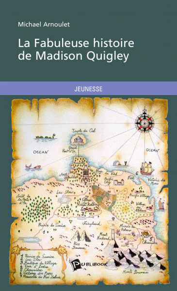 Des livres numériques pour les enfants et les ados | Journal des Activités Sociales de l'énergie | 61913 La fabuleuse histoire de Madison Quigley de Michael Arnoulet