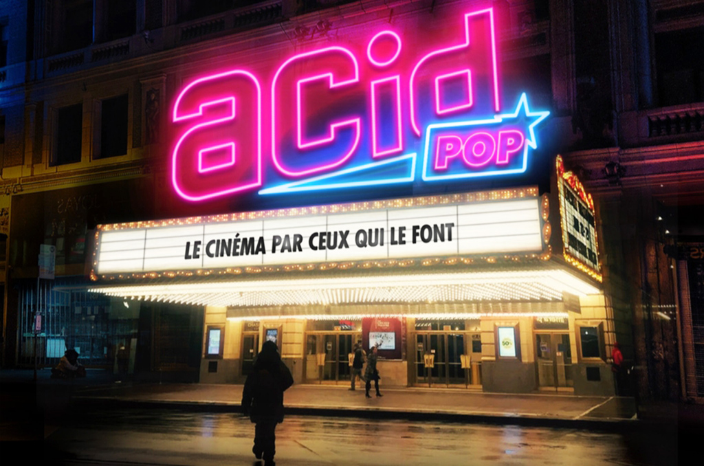 Le cinéma de l'Acid, ou comment 