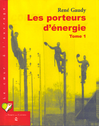 Marcel Paul, une vie | Du syndicalisme aux œuvres sociales dans l’énergie | Journal des Activités Sociales de l'énergie | Les Porteurs d’énergie tome 1