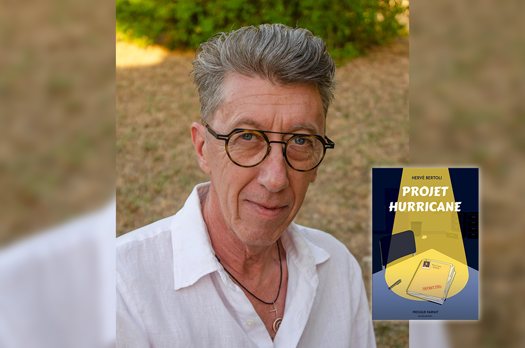 Hervé Bertoli ("Projet Hurricane") : "Écrire, c'est voir les personnages qu'on a créés prendre vie" | Journal des Activités Sociales de l'énergie | 104287 Ecrivain Herve Bertoli