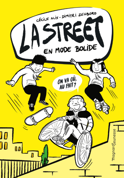 "La Street 1. En mode bolide", roman graphique de Cécile Alix et Dimitri Zegboro, éditions Magnard