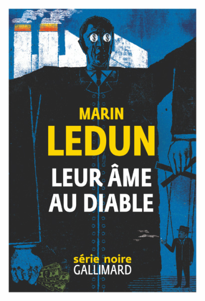 "Leur Âme au diable", de Marin Ledun, coll. "Série Noire", éditions Gallimard