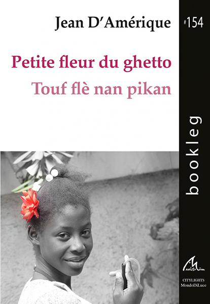 Petite fleur du ghetto, Jean d'Amérique, 2019, Bookleg