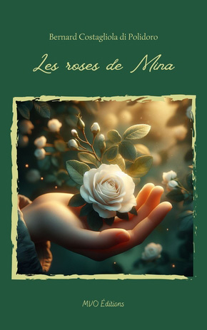 "Les Roses de Mina", de Bernard Costagliola di Polidoro, MVO éditions, 2024, 451 p.